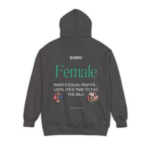 Every Female Unisex Garment-Dyed Hoodie